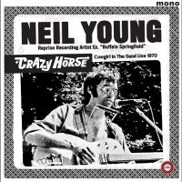 Neil Young & Crazy Horse - Cowgirl In The Sand - Live 1970 in the group OUR PICKS / Friday Releases / Friday 19th Jan 24 at Bengans Skivbutik AB (5513967)