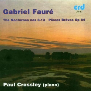 Fauré Gabriel - Nocturnes 8-13 / Pieces Breves Op.8 in the group MUSIK / CD-R / Klassiskt at Bengans Skivbutik AB (5514162)