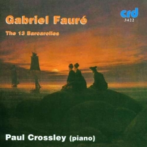 Fauré Gabriel - 13 Barcarolles in the group MUSIK / CD-R / Klassiskt at Bengans Skivbutik AB (5514173)