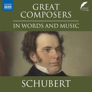 Schubert Franz - Great Composers In Words & Music - in the group CD / Klassiskt at Bengans Skivbutik AB (5514270)