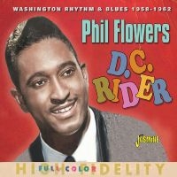 Flowers Phil - D.C. Rider - Washington Rhythm & Bl in the group OUR PICKS / Friday Releases / Friday the 12th Jan 24 at Bengans Skivbutik AB (5514412)