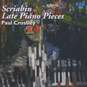 Scriabin Alexander - Late Piano Pieces in the group MUSIK / CD-R / Klassiskt at Bengans Skivbutik AB (5514521)