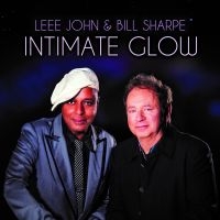 Sharpe Bill & John Leee - Intimate Glow in the group OUR PICKS / Friday Releases / Friday The 23rd Of February 2024 at Bengans Skivbutik AB (5514588)