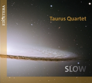 Taurus Quartet - Slow in the group OUR PICKS / Friday Releases / Friday the 26th Jan 24 at Bengans Skivbutik AB (5514680)