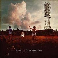 Cast - Love Is The Call in the group CD / Pop-Rock at Bengans Skivbutik AB (5514825)