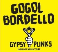 Gogol Bordello - Gypsy Punks Underdog World Strike in the group CD / Pop-Rock at Bengans Skivbutik AB (5514882)