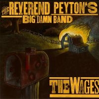 Reverend Peyton's Big Damn Band - Wages in the group CD / Pop-Rock at Bengans Skivbutik AB (5514901)