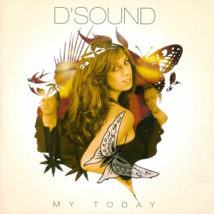 D Sound - My Today in the group CD / Dance-Techno,Norsk Musik at Bengans Skivbutik AB (5514976)