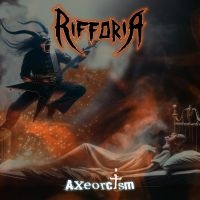 Rifforia - Axeorcism (Digipack) in the group OUR PICKS / Friday Releases / Friday The 23rd Of February 2024 at Bengans Skivbutik AB (5514995)