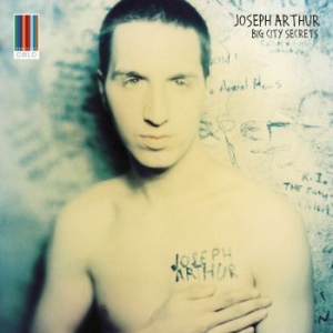 Joseph Arthur - Big City Secrets in the group CD / Elektroniskt at Bengans Skivbutik AB (551502)