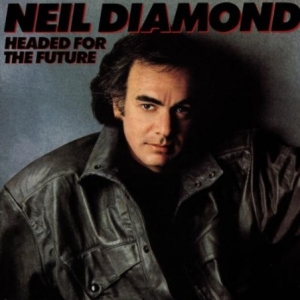 Neil Diamond - Headed For The Future in the group CD / Pop-Rock at Bengans Skivbutik AB (5515058)