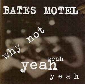 Bates Motel - Why Not Yeah Yeah Yeah in the group CD / Pop-Rock at Bengans Skivbutik AB (5515065)
