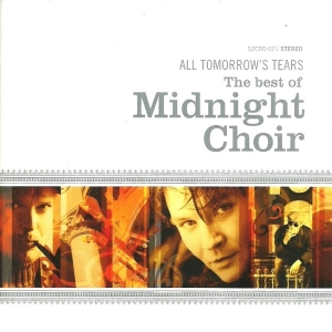 Midnight Choir - All Tomorrows Tears - The Best Of in the group OUR PICKS / CD Pick 4 pay for 3 at Bengans Skivbutik AB (5515184)