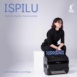 Lore Amenabar Larrañaga - Ispilu: Works For Quarter-Tone Acco in the group CD / Klassiskt at Bengans Skivbutik AB (5515310)
