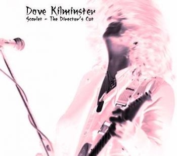 Kilminster Dave - Scarlet - The Director's Cut in the group CD / Rock at Bengans Skivbutik AB (551533)