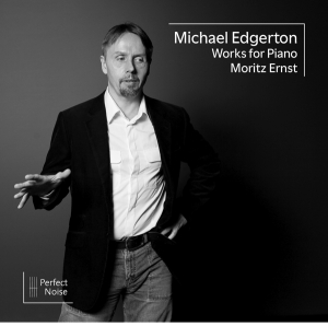Ernst Moritz - Michael Edgerton Works For Piano in the group OUR PICKS / Friday Releases / Friday the 5th of April 2024 at Bengans Skivbutik AB (5515442)
