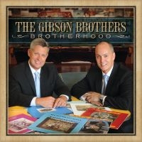 Gibson Brothers The - Brotherhood in the group CD / Country at Bengans Skivbutik AB (5515524)