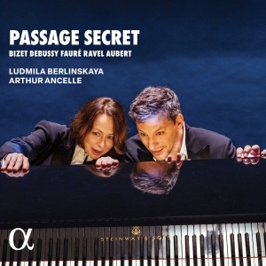 Arthur Ancelle Ludmila Berlinskaya - Passage Secret in the group OUR PICKS / Frontpage - CD New & Forthcoming at Bengans Skivbutik AB (5515710)