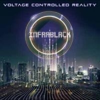 Infrablack - Voltage Controlled Reality in the group OUR PICKS / Friday Releases / Friday the 2th Feb 24 at Bengans Skivbutik AB (5515771)