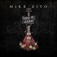 Zito Mike - Life Is Hard in the group OUR PICKS / Friday Releases / Friday The 23rd Of February 2024 at Bengans Skivbutik AB (5515938)