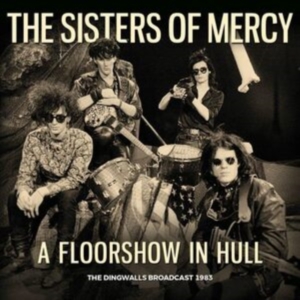 Sisters Of Mercy - A Floorshow In Hull in the group CD / Pop-Rock at Bengans Skivbutik AB (5515956)