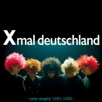 Xmal Deutschland - Early Singles 1981-1982 in the group OUR PICKS / Friday Releases / Friday The 8th Of Mars 2024 at Bengans Skivbutik AB (5515971)