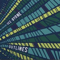 Byrne Dee - Outlines in the group OUR PICKS / Friday Releases / Friday the 26th Jan 24 at Bengans Skivbutik AB (5515993)