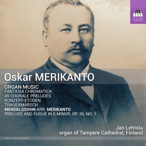 Oskar Merikanto Felix Mendelssohn - Organ Music in the group CD / Klassiskt at Bengans Skivbutik AB (5516091)