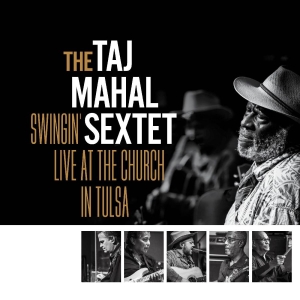 Taj Mahal Sextet The - Swingin? Live At The Church In Tuls in the group Minishops / Taj Mahal at Bengans Skivbutik AB (5516107)