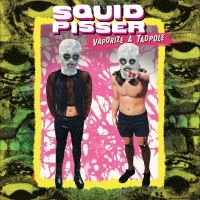 Squid Pisser - Vaporize A Tadpole (Deluxe Edition) in the group CD / Pop-Rock at Bengans Skivbutik AB (5516118)