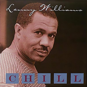 Lenny Williams - Chill in the group OUR PICKS / Friday Releases / Friday the 1st of Mars 2024 at Bengans Skivbutik AB (5516144)