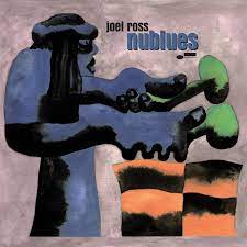 Joel Ross - Nublues in the group OUR PICKS / Friday Releases / Friday The 9th February 2024 at Bengans Skivbutik AB (5516226)