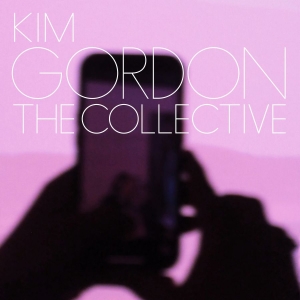 Kim Gordon - The Collective in the group OUR PICKS / Year-end best lists 2024 / The Guardian at Bengans Skivbutik AB (5516303)