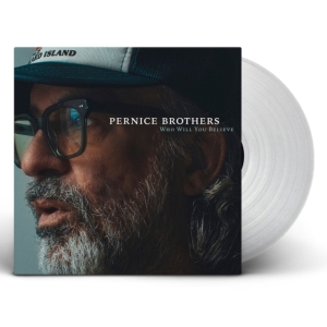 Pernice Brothers - Who Will You Believe (Indie Exclusi in the group OTHER / Forthcoming products - 10 percent at Bengans Skivbutik AB (5516310)