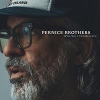 Pernice Brothers - Who Will You Believe in the group OTHER / -Start New West at Bengans Skivbutik AB (5516312)