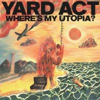 Yard Act - Where?S My Utopia? in the group OUR PICKS / Friday Releases / Friday the 1st of Mars 2024 at Bengans Skivbutik AB (5516462)