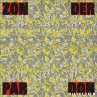 Don Melody Club - Zonder Pardon in the group OUR PICKS / Friday Releases / Friday the 1st of Mars 2024 at Bengans Skivbutik AB (5516537)