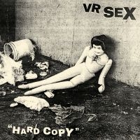 Vr Sex - Hard Copy (Ltd Black Ice Vinyl) in the group VINYL / Pop-Rock at Bengans Skivbutik AB (5516587)