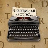 Mceuen John - The Newsman: A Man Of Record in the group OTHER / Forthcoming products - 10 percent at Bengans Skivbutik AB (5516706)