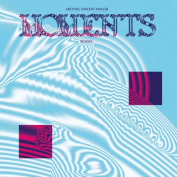 Waller Michael Vincent - Moments Remixes in the group VINYL / Bestsellers at Bengans Skivbutik AB (5516734)