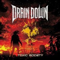 Drain Down - Toxic Society in the group OUR PICKS / Friday Releases / Friday the 1st of Mars 2024 at Bengans Skivbutik AB (5516735)
