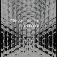 John Foxx - The Arcades Project in the group OUR PICKS / Friday Releases / Friday the 16th February 2024 at Bengans Skivbutik AB (5516768)