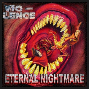 Vio-Lence - Eternal Nightmare Standard Patch in the group MERCHANDISE / Patch / Heavy Metal at Bengans Skivbutik AB (5516840)