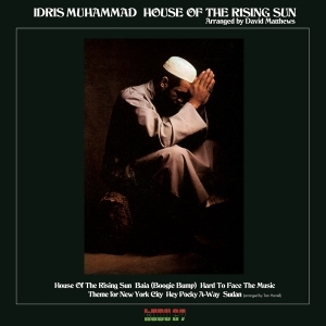 Idris Muhammad - House Of The Rising Sun in the group OUR PICKS / Friday Releases / Friday The 8th Of Mars 2024 at Bengans Skivbutik AB (5516896)