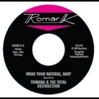 Towana & The Total Destruction / Ty - Wear Your Natural, Baby / If I Can' in the group OUR PICKS / Friday Releases / Friday The 23rd Of February 2024 at Bengans Skivbutik AB (5516906)