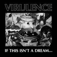 Virulence - If This Isn't A Dream (Vinyl Lp) in the group OUR PICKS / Friday Releases / Friday the 16th February 2024 at Bengans Skivbutik AB (5517044)