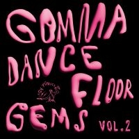 Various Artists - Gomma Dancefloor Gems Vol. 2 in the group OUR PICKS / Friday Releases / Friday The 22nd of Mars 2024 at Bengans Skivbutik AB (5517068)
