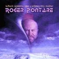 Pontare Roger - When Spirit Are Calling My Name in the group CD / Dansband-Schlager at Bengans Skivbutik AB (5517112)