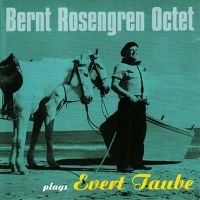 Rosengren Bernt Octet - Plays Evert Taube Vol. 1 in the group CD / Jazz at Bengans Skivbutik AB (5517119)