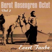 Rosengren Bernt Octet - Plays Evert Taube Vol. 2 in the group CD / Jazz at Bengans Skivbutik AB (5517122)